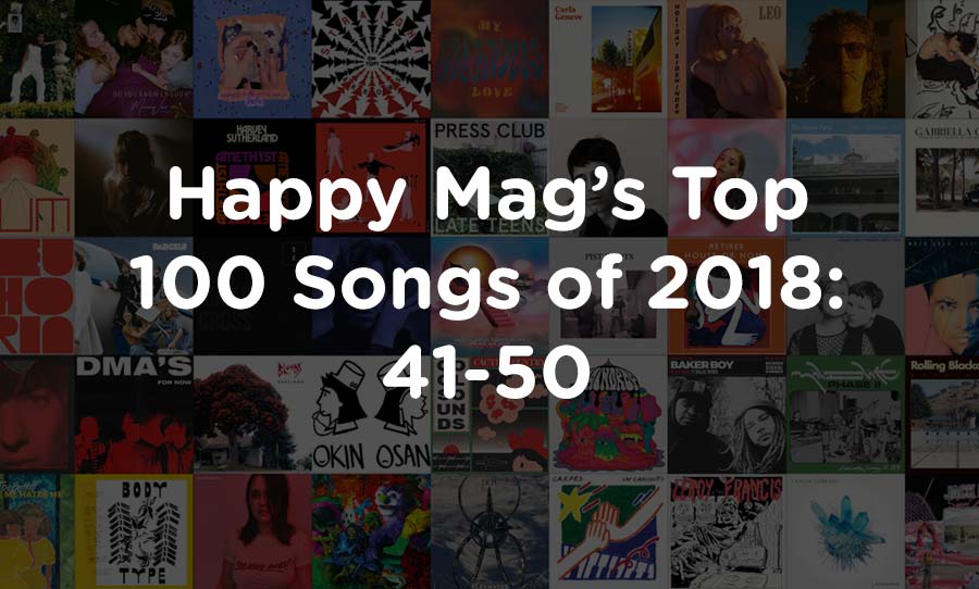 happy mag’s top 100 songs of 2018