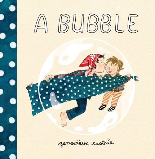 a bubble genevieve castree graphic novel