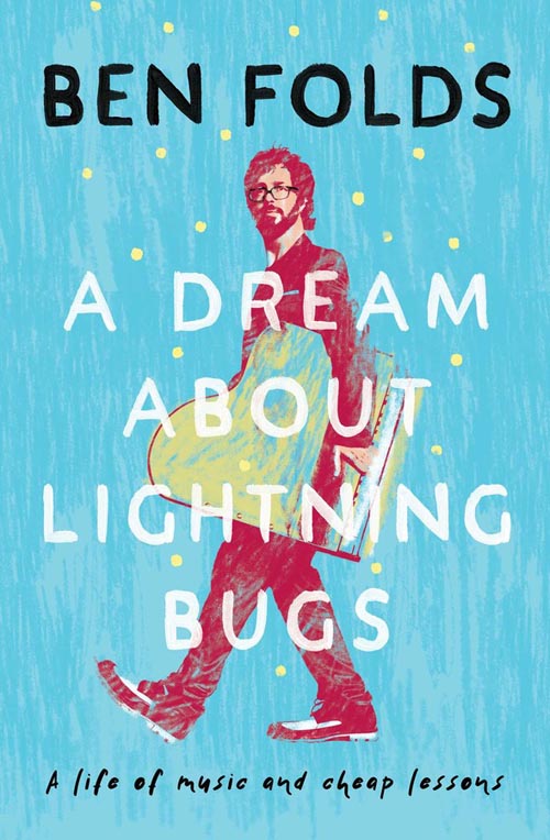 Ben Folds A Dream About Lighning Bugs