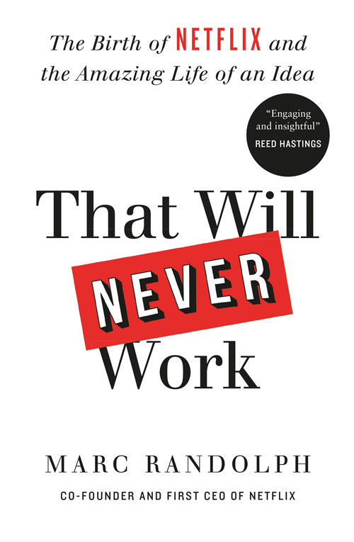 That Will Never Work Marc Randolph