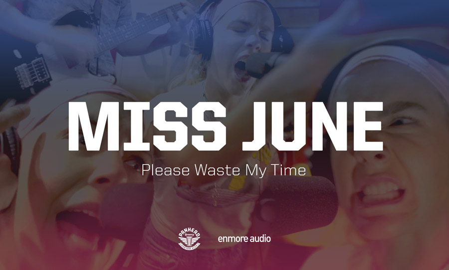 Miss June Please Waste My Time