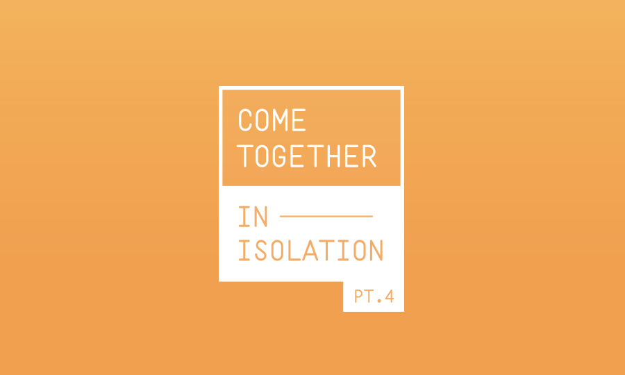 come together in isolation, coronavirus, quarantine