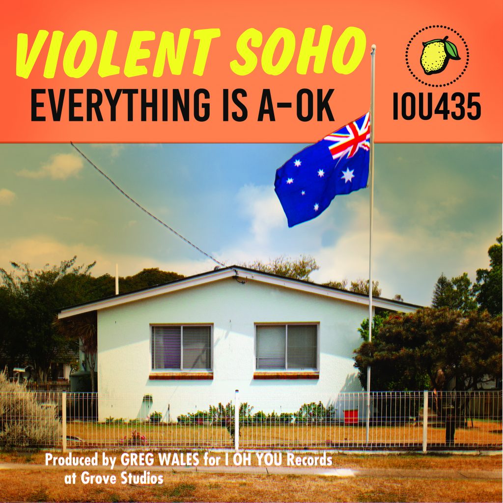 violent soho, everything is a-ok