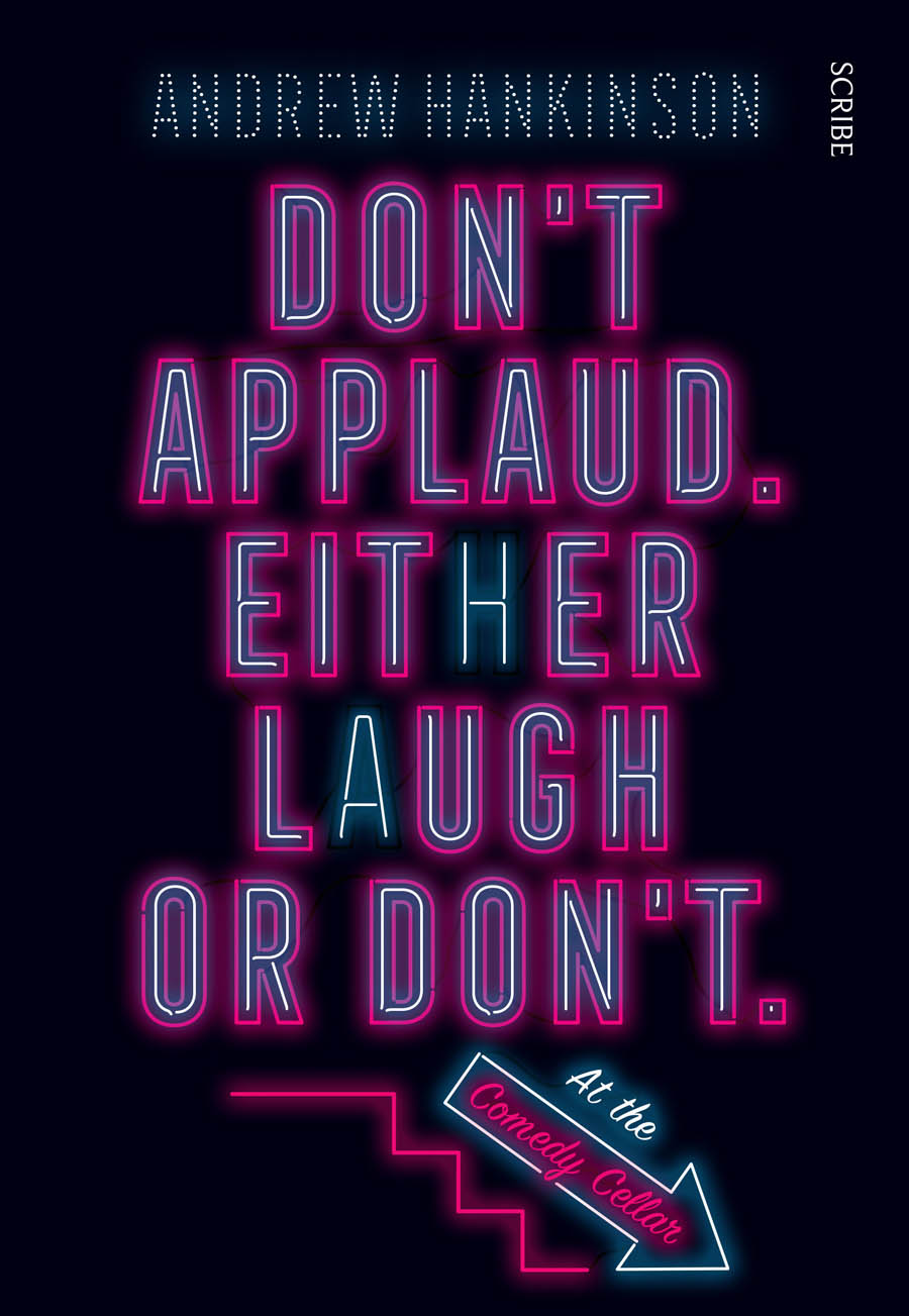 Don't Applaud Either Laugh or Don't