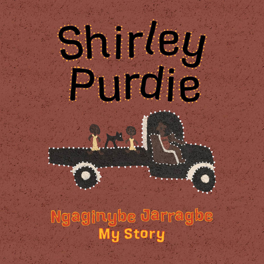 Shirley Purdie My Story Ngaginybe Jarragbe article