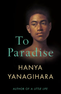 to paradise yanagihara