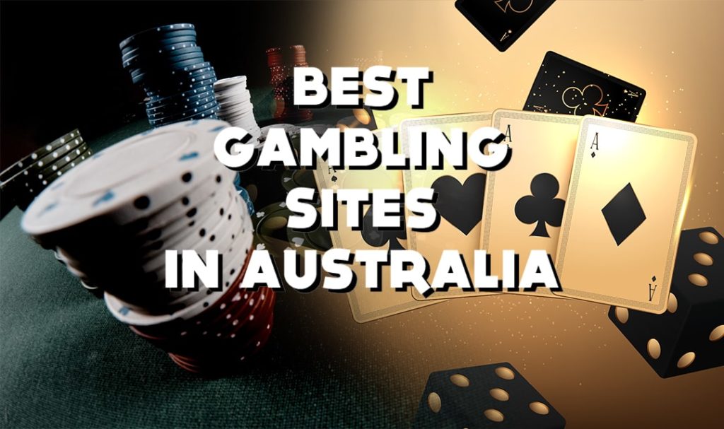 Best Gambling Sites in Australia for 2022: Where to Gamble Online in Australia