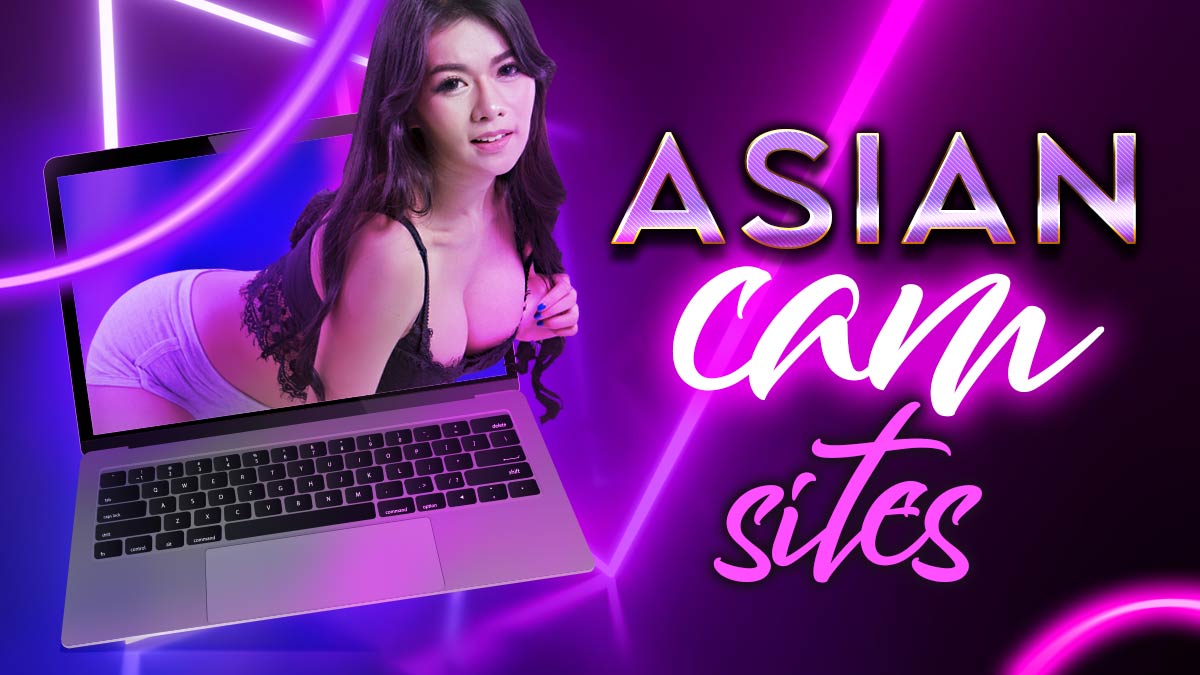 Asian cams