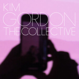 kim gordon the collective, best new albums 2024