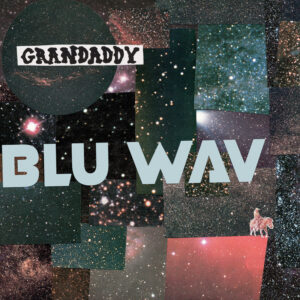 grandaddy bluwave best new albums 2024