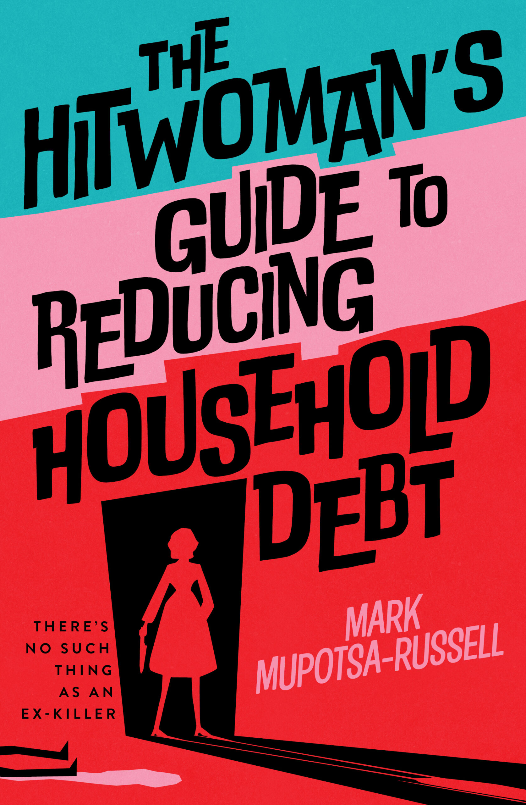 Mark Muposta Russell. His debut thriller The Hitwoman’s Guide to Reducing Household Debt 