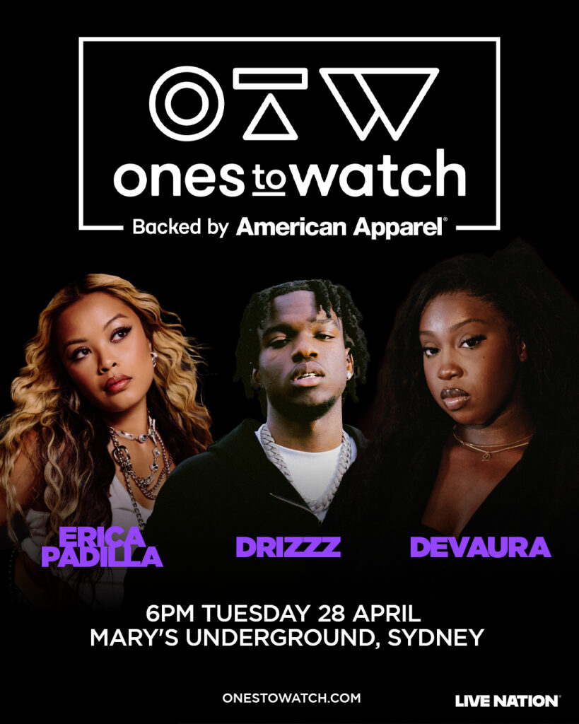 ones to watch sydney 2026 - DEVAURA, DRIZZ, and ERICA PADILLA
